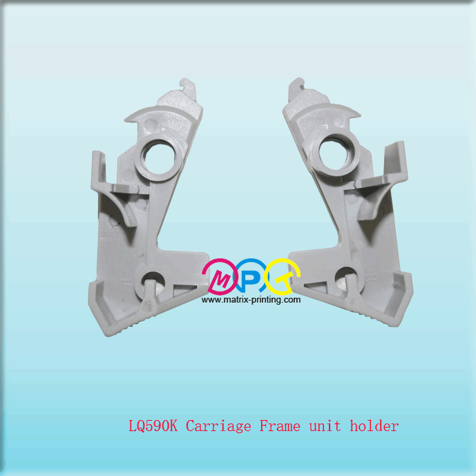 LQ590K Carriage Frame unit holder